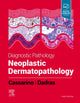 Book cover of: Diagnostic Pathology: Neoplastic Dermatopathology. By: David S. Cassarino MD  PhD