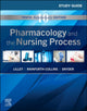 Book cover of: Study Guide for Pharmacology and the Nursing Process. By: Linda Lane Lilley