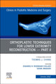 Book cover of: Orthoplastic techniques for lower extremity reconstruction - Part II, An Issue of Clinics in Podiatric Medicine and Surgery. By: Edgardo R. Rodriguez-Collazo