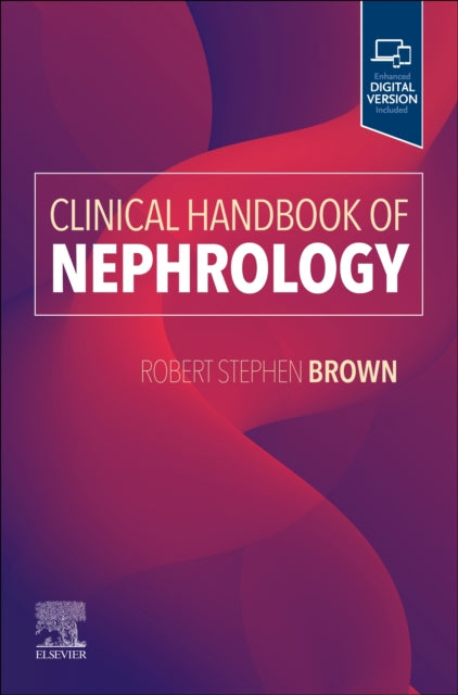 Book cover of: Clinical Handbook of Nephrology. By: Robert S. Brown