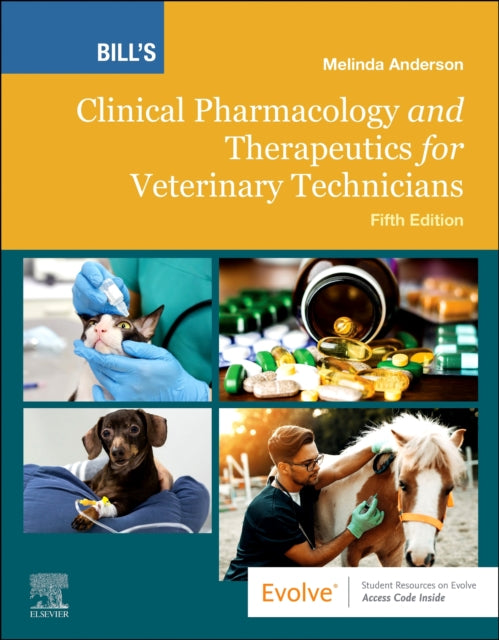 Book cover of: Bill's Clinical Pharmacology and Therapeutics for Veterinary Technicians. By: Melinda Anderson