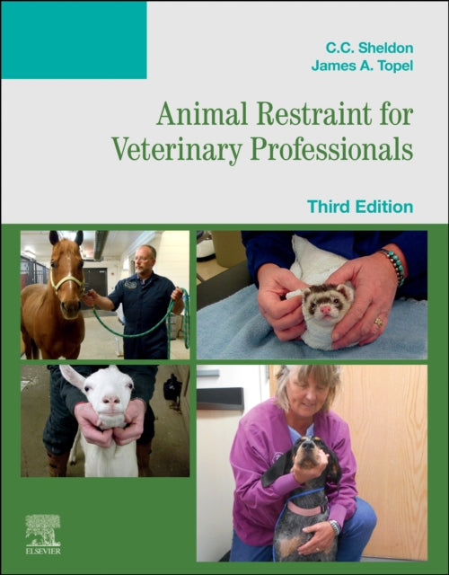 Book cover of: Animal Restraint for Veterinary Professionals. By: C. C. Sheldon