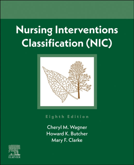 Book cover of: Nursing Interventions Classification (NIC). By: Cheryl M. Wagner