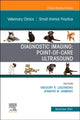 Book cover of: Diagnostic Imaging: Point-of-care Ultrasound, An Issue of Veterinary Clinics of North America: Small Animal Practice. By: Gregory R. Lisciandro