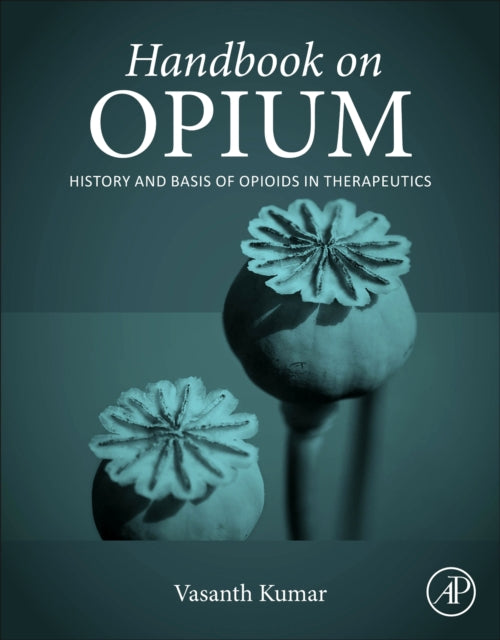 Book cover of: Handbook on Opium. By: Vasanth Kumar