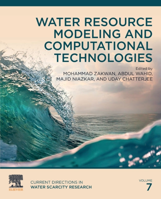 Book cover of: Water Resource Modeling and Computational Technologies. By: Mohammad Zakwan