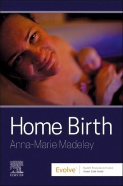 Book cover of: Home Birth. By: Anna-Marie Madeley