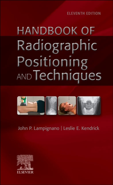 Book cover of: Handbook of Radiographic Positioning and Techniques. By: John Lampignano