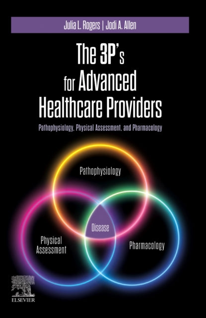 Book cover of: 3P's for Advanced Healthcare Providers. By: Julia Rogers