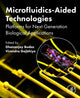 Book cover of: Microfluidics-Aided Technologies. By: Dhananjay Bodas