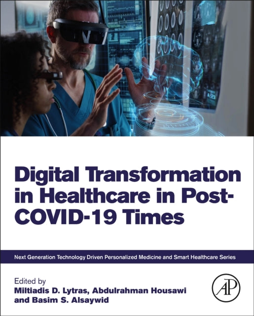 Book cover of: Digital Transformation in Healthcare in Post-COVID-19 Times. By: Miltiadis Lytras