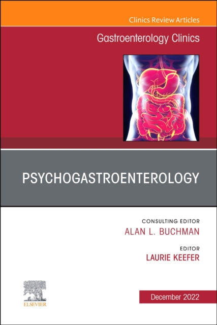 Book cover of: Psychogastroenterology, An Issue of Gastroenterology Clinics of North America. By: Laurie Keefer