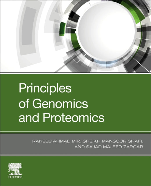 Book cover of: Principles of Genomics and Proteomics. By: Rakeeb Ahmad Mir