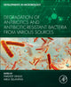 Book cover of: Degradation of Antibiotics and Antibiotic-Resistant Bacteria From Various Sources. By: Pardeep Singh
