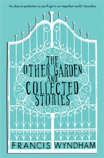 Book cover of: Other Garden and Collected Stories. By: Francis Wyndham