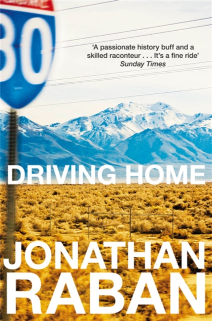Book cover of: Driving Home. By: Jonathan Raban