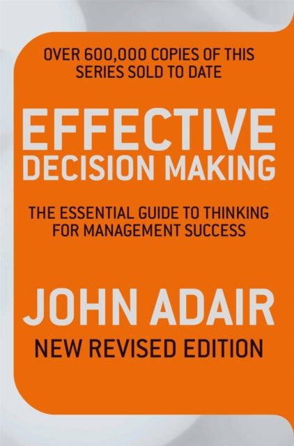 Book cover of: Effective Decision Making (REV ED). By: John Eric Adair