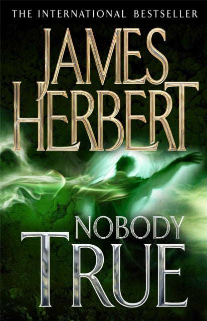 Book cover of: Nobody True. By: James Herbert