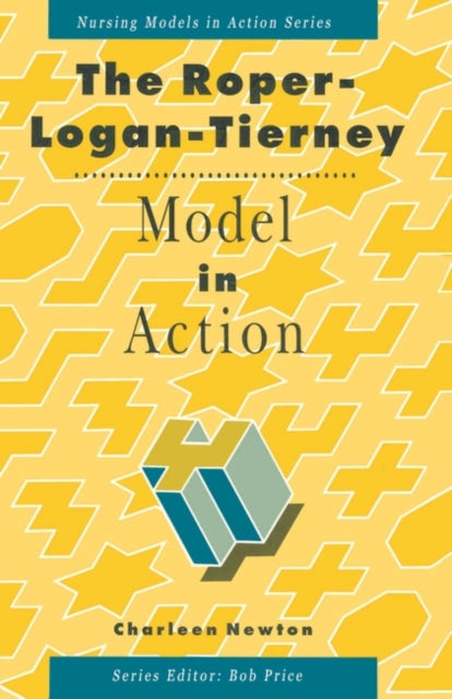 Book cover of: Roper, Logan and Tierney Model in Action. By: Charleen Newton