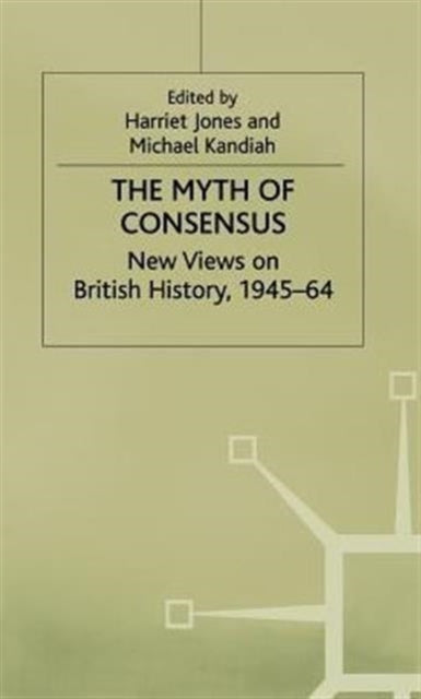 Book cover of: Myth of Consensus. By: Harriet Jones