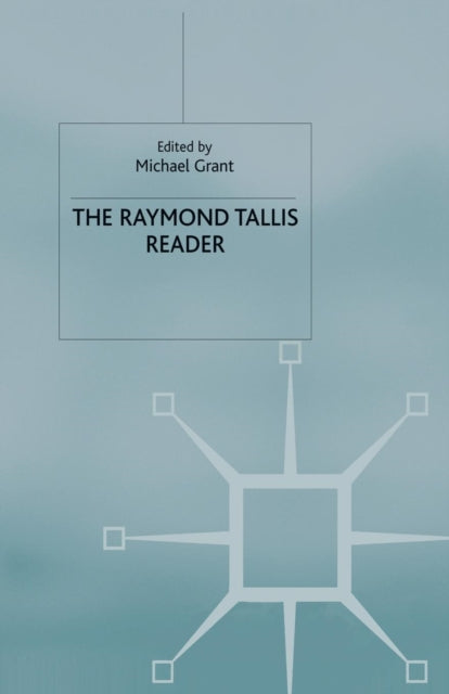 Book cover of: Raymond Tallis Reader. By: Raymond Tallis