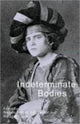 Book cover of: Indeterminate Bodies. By: Naomi Segal