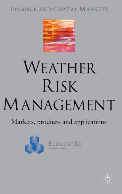 Book cover of: Weather Risk Management. By: Element Re