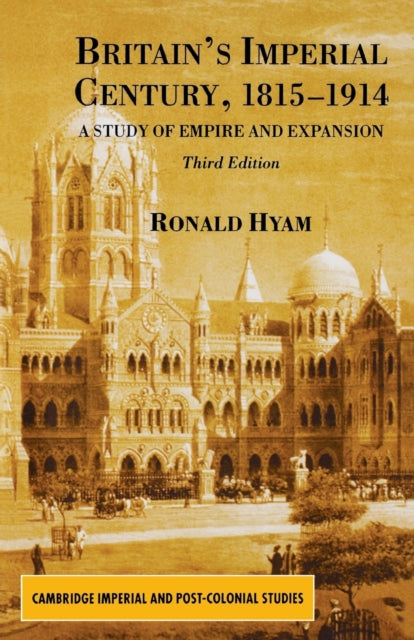 Book cover of: Britain's Imperial Century, 1815-1914. By: Ronald Hyam