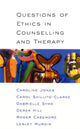 Book cover of: Questions Of Ethics In Counselling And Therapy. By: Carol Shillito-Clark
