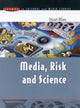 Book cover of: MEDIA, RISK AND SCIENCE
