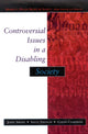 Book cover of: Controversial Issues In A Disabling Society