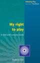 Book cover of: MY RIGHT TO PLAY