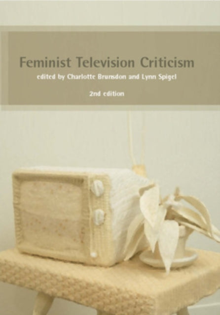 Book cover of: Feminist Television Criticism: A Reader