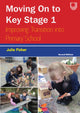 Book cover of: Moving on to Key Stage 1: Improving Transition into Primary School, 2e. By: FISHER