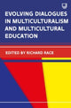 Book cover of: Evolving Dialogues in Multiculturalism and Multicultural Education. By: RACE