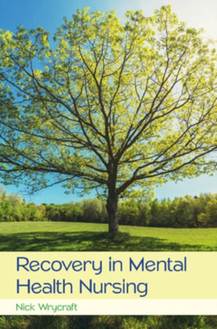 Book cover of: Recovery in Mental Health Nursing