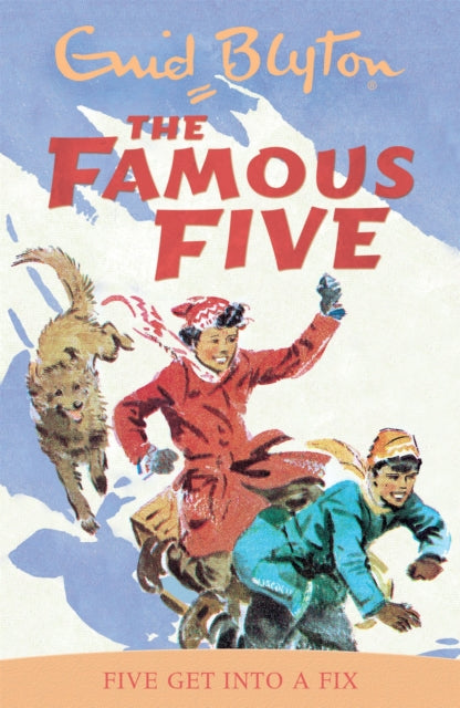 Book cover of: Famous Five: Five Get Into A Fix. By: Enid Blyton