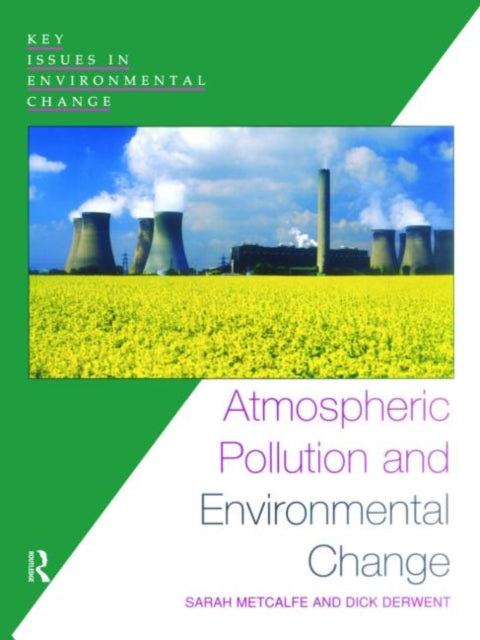 Book cover of: Atmospheric Pollution and Environmental Change. By: Sarah Metcalfe