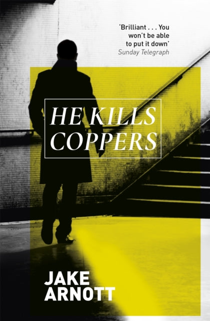 Book cover of: He Kills Coppers. By: Jake Arnott
