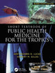 Book cover of: Short Textbook of Public Health Medicine for the Tropics, 4Ed