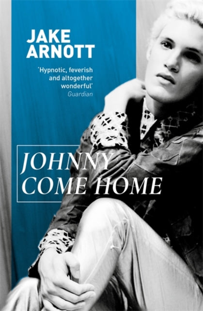 Book cover of: Johnny Come Home. By: Jake Arnott