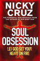 Book cover of: Soul Obsession: Let God Set Your Heart on Fire. By: Nicky Cruz