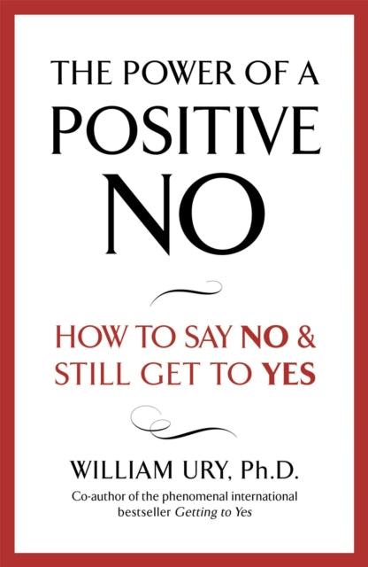 Book cover of: Power of A Positive No. By: William Ury