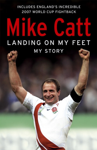 Book cover of: Landing on My Feet. By: Mike Catt