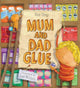Book cover of: Mum and Dad Glue