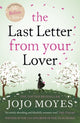 Last Letter from Your Lover, Now a major motion picture starring Felicity Jones and Shailene Woodley 9780340961643 Jojo Moyes