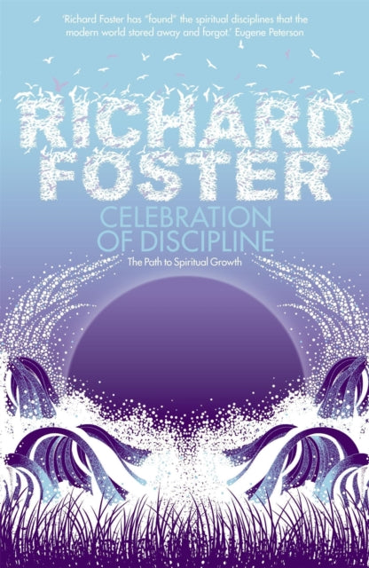 Celebration of Discipline 9780340979266 Richard Foster