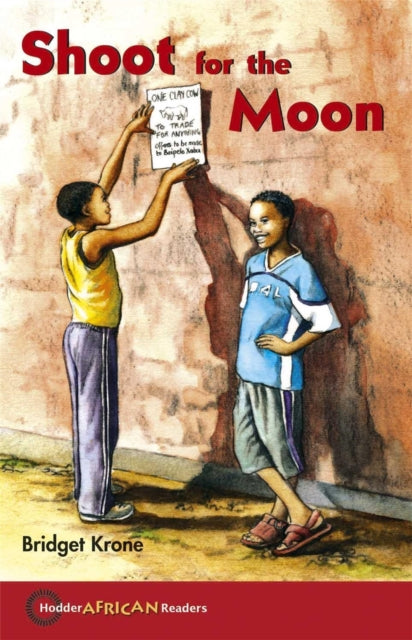 Book cover of: Hodder African Readers: Shoot for the Moon. By: Bridget Krone