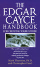 Book cover of: Edgar Cayce Handbook for Creating Your Future