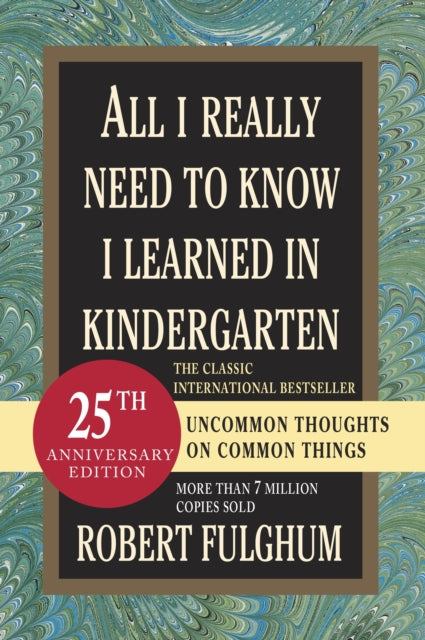Book cover of: All I Really Need to Know I Learned in Kindergarten. By: Fulghum, Robert